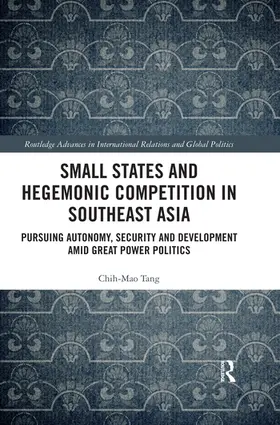 Tang |  Small States and Hegemonic Competition in Southeast Asia | Buch |  Sack Fachmedien