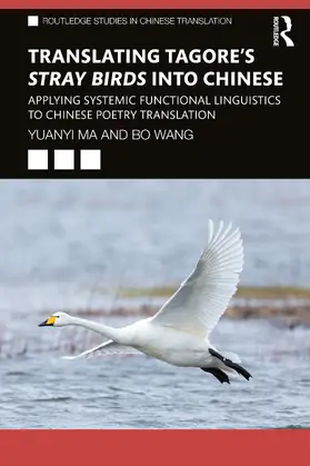 Ma / Wang |  Translating Tagore's Stray Birds into Chinese | Buch |  Sack Fachmedien