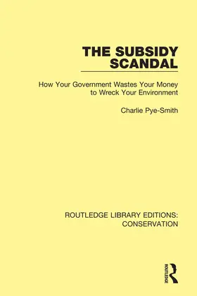Pye-Smith |  The Subsidy Scandal | Buch |  Sack Fachmedien