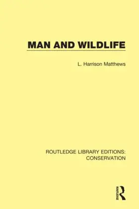 Harrison Matthews |  Man and Wildlife | Buch |  Sack Fachmedien