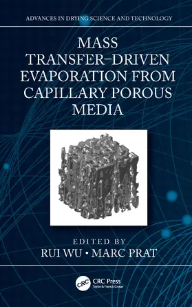 Wu / Prat |  Mass Transfer Driven Evaporation From Capillary Porous Media | Buch |  Sack Fachmedien
