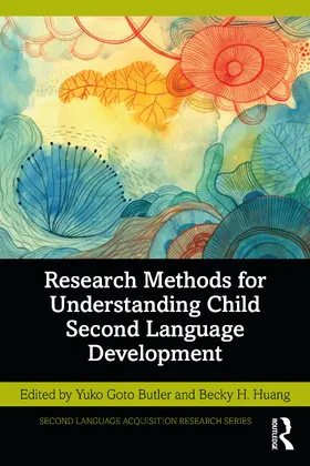 Butler / Huang |  Research Methods for Understanding Child Second Language Development | Buch |  Sack Fachmedien