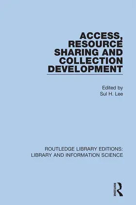 Lee |  Access, Resource Sharing and Collection Development | Buch |  Sack Fachmedien