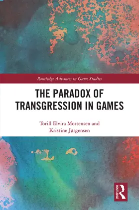 Mortensen / Jørgensen / Jorgensen | The Paradox of Transgression in Games | Buch | 978-0-367-41839-7 | sack.de