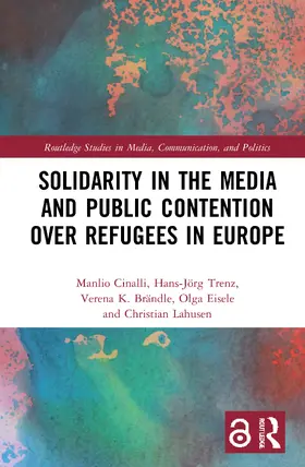 Cinalli / Trenz / Brändle |  Solidarity in the Media and Public Contention over Refugees in Europe | Buch |  Sack Fachmedien