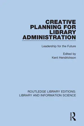 Hendrickson |  Creative Planning for Library Administration | Buch |  Sack Fachmedien