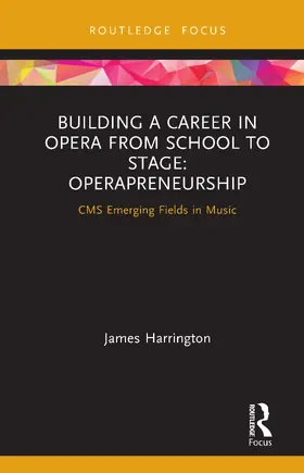 Harrington |  Building a Career in Opera from School to Stage | Buch |  Sack Fachmedien