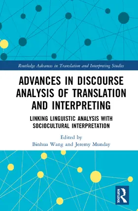 Wang / Munday | Advances in Discourse Analysis of Translation and Interpreting | Buch | 978-0-367-42175-5 | sack.de