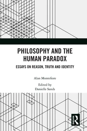 Montefiore / Sands |  Philosophy and the Human Paradox | Buch |  Sack Fachmedien