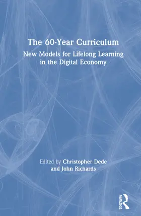 Dede / Richards |  The 60-Year Curriculum | Buch |  Sack Fachmedien