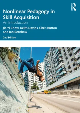 Chow / Davids / Button |  Nonlinear Pedagogy in Skill Acquisition | Buch |  Sack Fachmedien