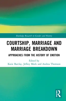 Barclay / Meek / Thomson |  Courtship, Marriage and Marriage Breakdown | Buch |  Sack Fachmedien