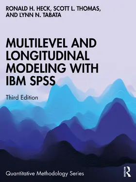 Heck / Thomas / Tabata |  Multilevel and Longitudinal Modeling with IBM SPSS | Buch |  Sack Fachmedien