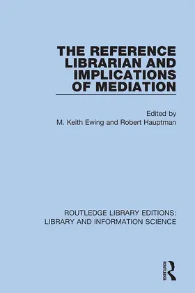 Ewing / Hauptman |  The Reference Librarian and Implications of Mediation | Buch |  Sack Fachmedien