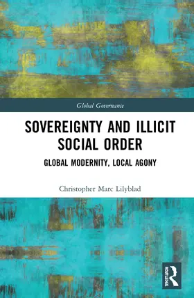 Lilyblad |  Sovereignty and Illicit Social Order | Buch |  Sack Fachmedien