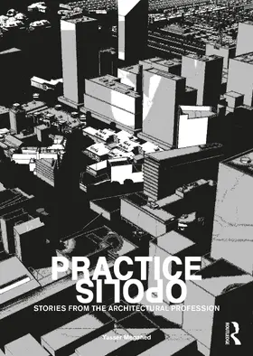 Megahed | Practiceopolis: Stories from the Architectural Profession | Buch | 978-0-367-42543-2 | www2.sack.de