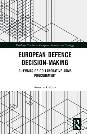 Calcara |  European Defence Decision-Making | Buch |  Sack Fachmedien