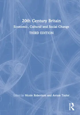 Robertson / Singleton / Taylor |  20th Century Britain | Buch |  Sack Fachmedien