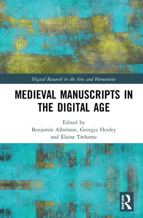 Albritton / Treharne / Henley | Medieval Manuscripts in the Digital Age | Buch | 978-0-367-42661-3 | sack.de