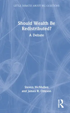 McMullen / Otteson |  Should Wealth Be Redistributed? | Buch |  Sack Fachmedien