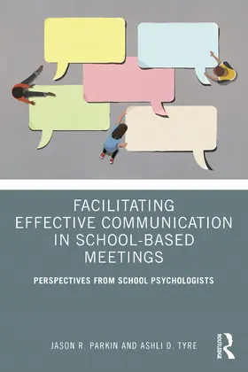 Parkin / Tyre |  Facilitating Effective Communication in School-Based Meetings | Buch |  Sack Fachmedien