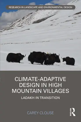 Clouse |  Climate-Adaptive Design in High Mountain Villages: Ladakh in Transition | Buch |  Sack Fachmedien