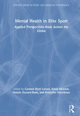 Larsen / Moesch / Durand-Bush |  Mental Health in Elite Sport | Buch |  Sack Fachmedien