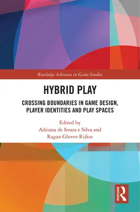 Glover-Rijkse / de Souza e Silva |  Hybrid Play | Buch |  Sack Fachmedien