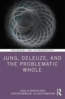 Main / McMillan / Henderson |  Jung, Deleuze, and the Problematic Whole | Buch |  Sack Fachmedien