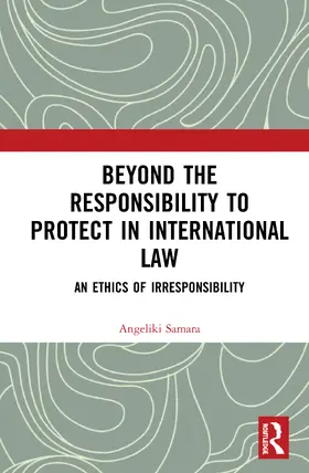 Samara |  Beyond the Responsibility to Protect in International Law | Buch |  Sack Fachmedien