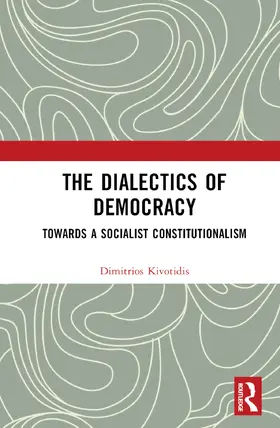 Kivotidis |  The Dialectics of Democracy | Buch |  Sack Fachmedien