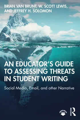 Van Brunt / Lewis / Solomon |  An Educator's Guide to Assessing Threats in Student Writing | Buch |  Sack Fachmedien
