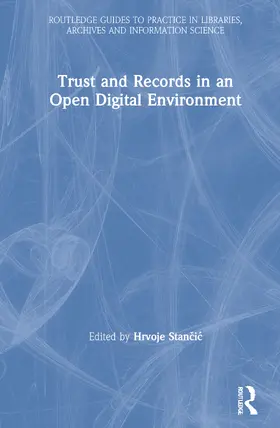 Stan¿i¿ / Stancic | Trust and Records in an Open Digital Environment | Buch | 978-0-367-43200-3 | sack.de