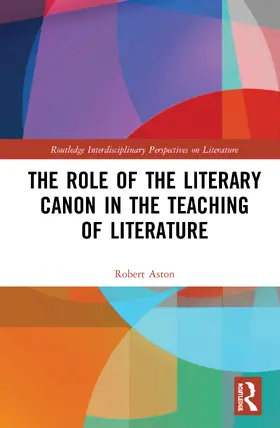 Aston |  The Role of the Literary Canon in the Teaching of Literature | Buch |  Sack Fachmedien