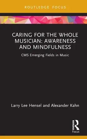 Hensel / Kahn |  Caring for the Whole Musician | Buch |  Sack Fachmedien