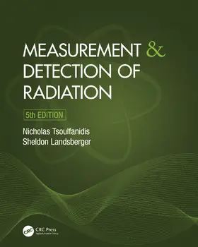 Tsoulfanidis / Landsberger |  Measurement and Detection of Radiation | Buch |  Sack Fachmedien