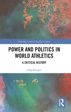 Krieger |  Power and Politics in World Athletics | Buch |  Sack Fachmedien