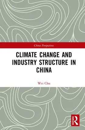 Wei | Climate Change and Industry Structure in China | Buch | 978-0-367-43543-1 | www2.sack.de