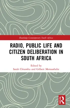 Chiumbu / Motsaathebe |  Radio, Public Life and Citizen Deliberation in South Africa | Buch |  Sack Fachmedien