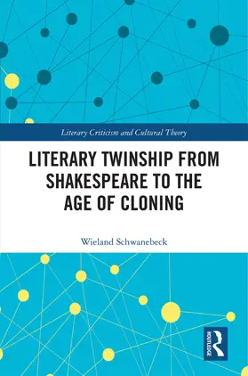 Schwanebeck |  Literary Twinship from Shakespeare to the Age of Cloning | Buch |  Sack Fachmedien