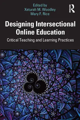 Woodley / Rice |  Designing Intersectional Online Education | Buch |  Sack Fachmedien