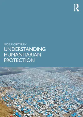 Crossley | Understanding Humanitarian Protection | Buch | 978-0-367-43950-7 | sack.de