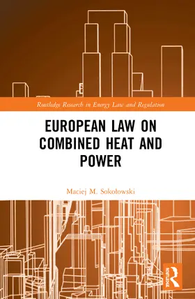 Soko¿owski / Sokolowski |  European Law on Combined Heat and Power | Buch |  Sack Fachmedien