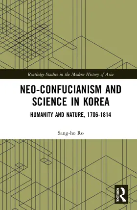 Ro | Neo-Confucianism and Science in Korea | Buch | 978-0-367-44100-5 | sack.de