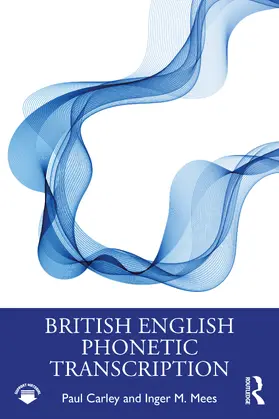 Carley / Mees |  British English Phonetic Transcription | Buch |  Sack Fachmedien