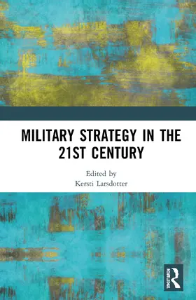 Larsdotter |  Military Strategy in the 21st Century | Buch |  Sack Fachmedien