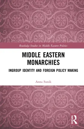 Sunik | Middle Eastern Monarchies | Buch | 978-0-367-44316-0 | sack.de