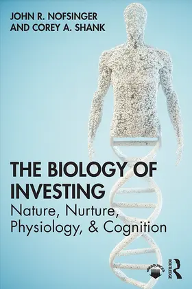 Nofsinger / Shank |  The Biology of Investing | Buch |  Sack Fachmedien