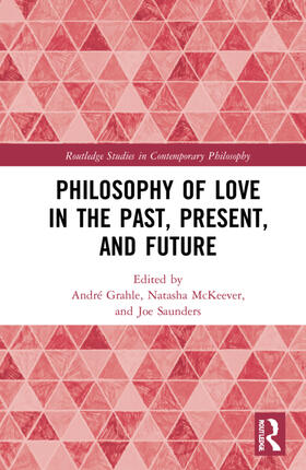 Grahle / McKeever / Saunders |  Philosophy of Love in the Past, Present, and Future | Buch |  Sack Fachmedien