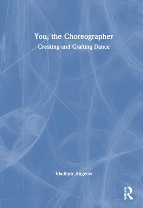 Angelov | You, the Choreographer | Buch | 978-0-367-44445-7 | www2.sack.de